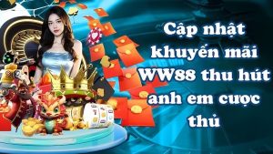 cập nhật khuyến mãi ww88